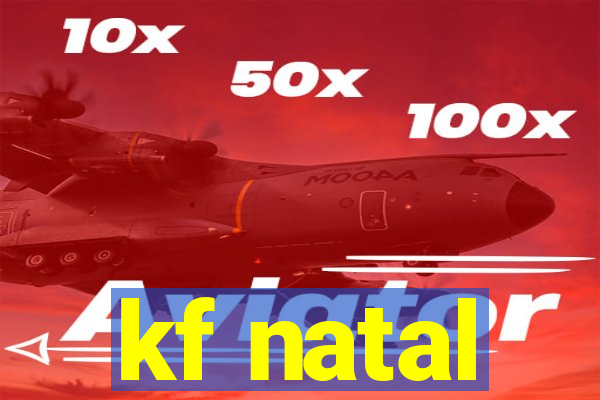 kf natal